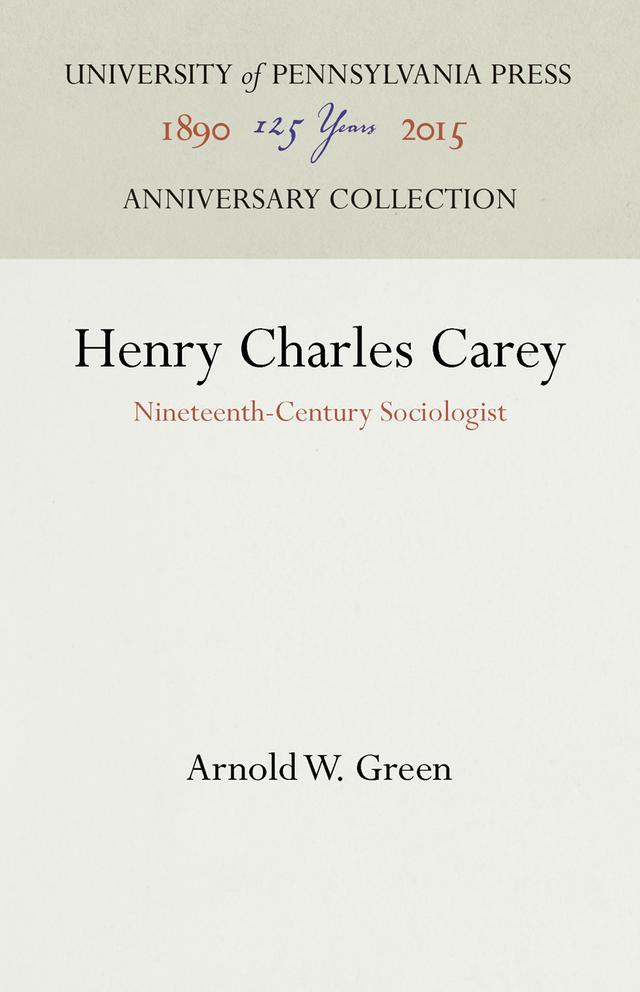 Henry Charles Carey by Arnold W. Green
