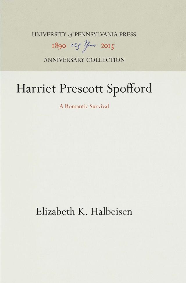 Harriet Prescott Spofford by Elizabeth K. Halbeisen