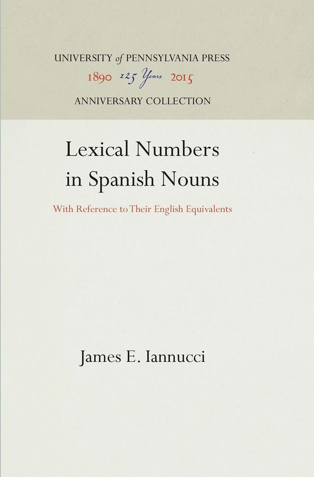 Lexical Numbers in Spanish Nouns by James E. Iannucci