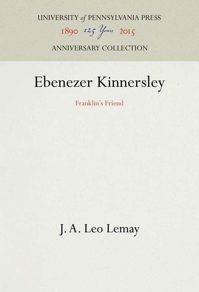 Ebenezer Kinnersley by J. A. Leo Lemay