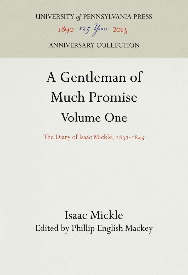 A Gentleman of Much Promise, Volumes 1 and 2 by Isaac Mickle, Phillip English Mackey