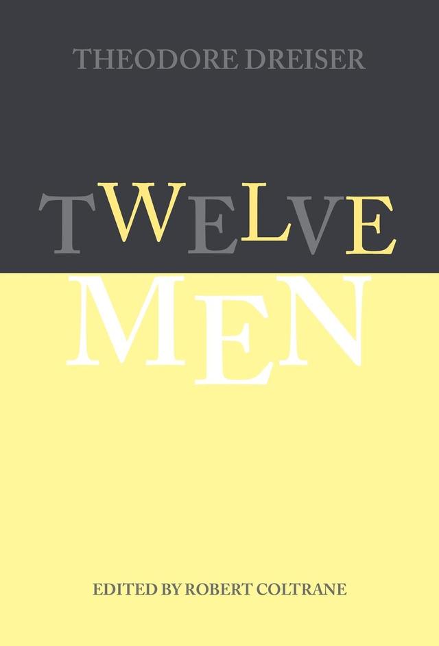 Twelve Men by Robert Coltrane, Theodore Dreiser