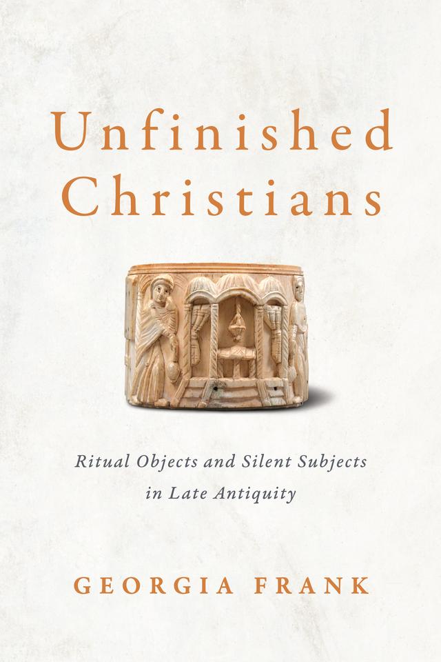 Unfinished Christians by Georgia Frank