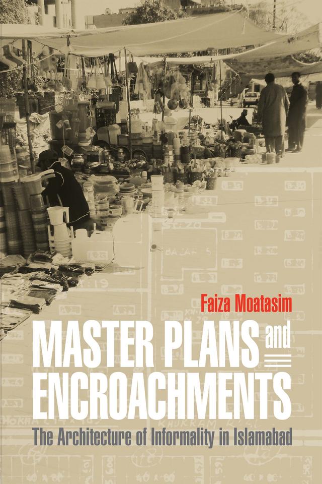 Master Plans and Encroachments by Faiza Moatasim