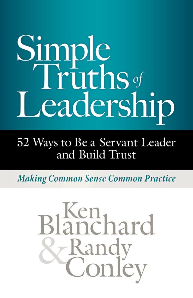 Simple Truths of Leadership by Ken Blanchard, Randy Conley