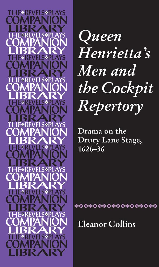 Queen Henrietta's Men and the Cockpit Repertory by Eleanor Collins