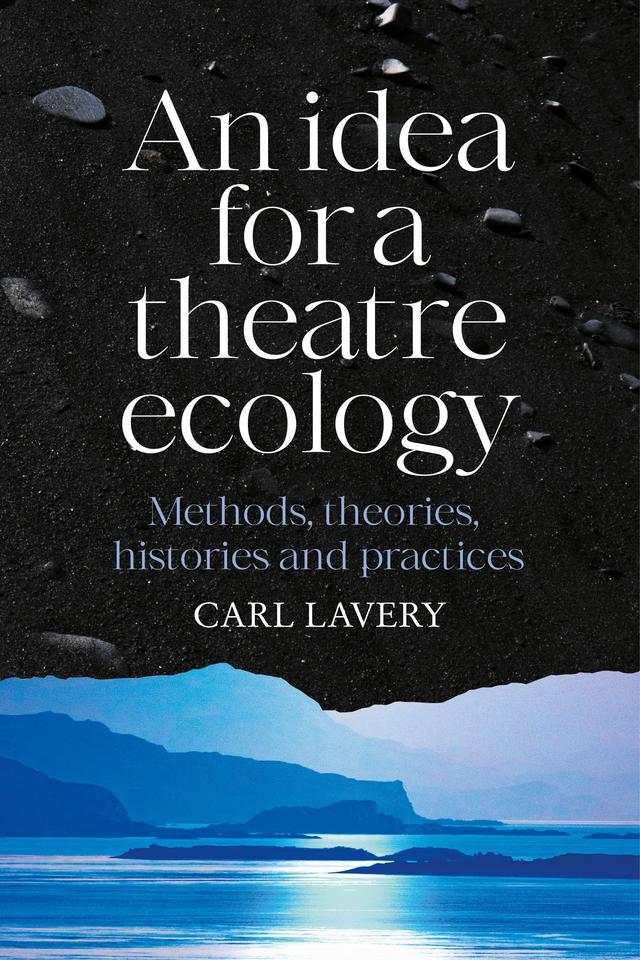 An idea for a theatre ecology by Carl Lavery