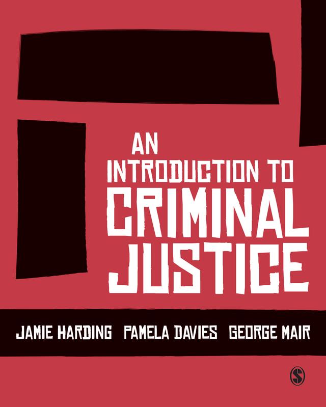 An Introduction to Criminal Justice by Jamie Harding