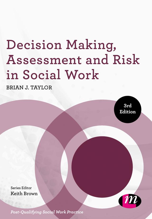 Decision Making, Assessment and Risk in Social Work by Brian J. Taylor