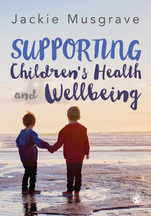 Supporting Children′s Health and Wellbeing by Jackie Musgrave