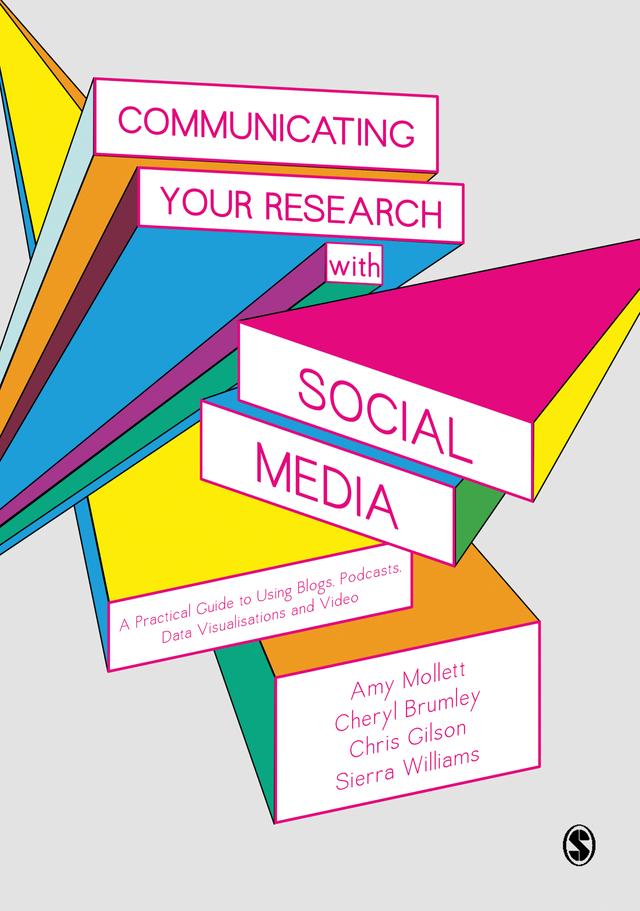 Communicating Your Research with Social Media by Amy Mollett