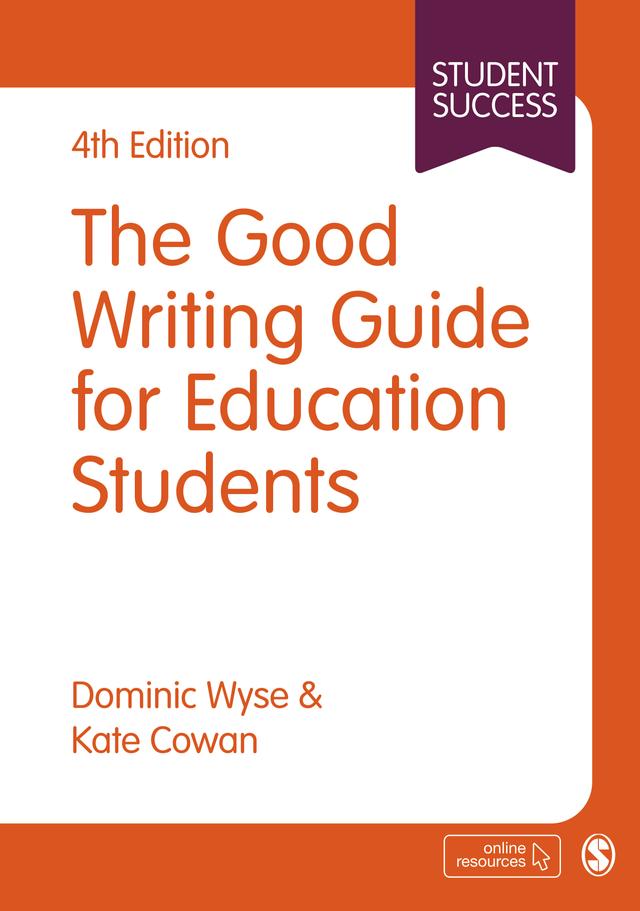 The Good Writing Guide for Education Students by Dominic Wyse
