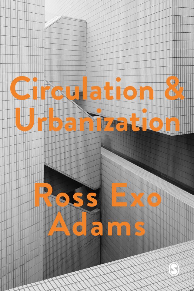 Circulation and Urbanization by Ross E. Adams