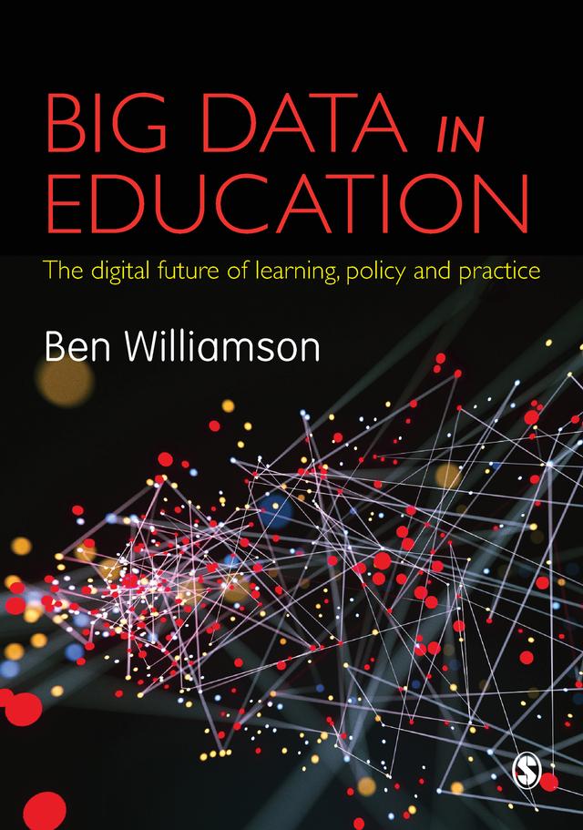 Big Data in Education by Ben Williamson