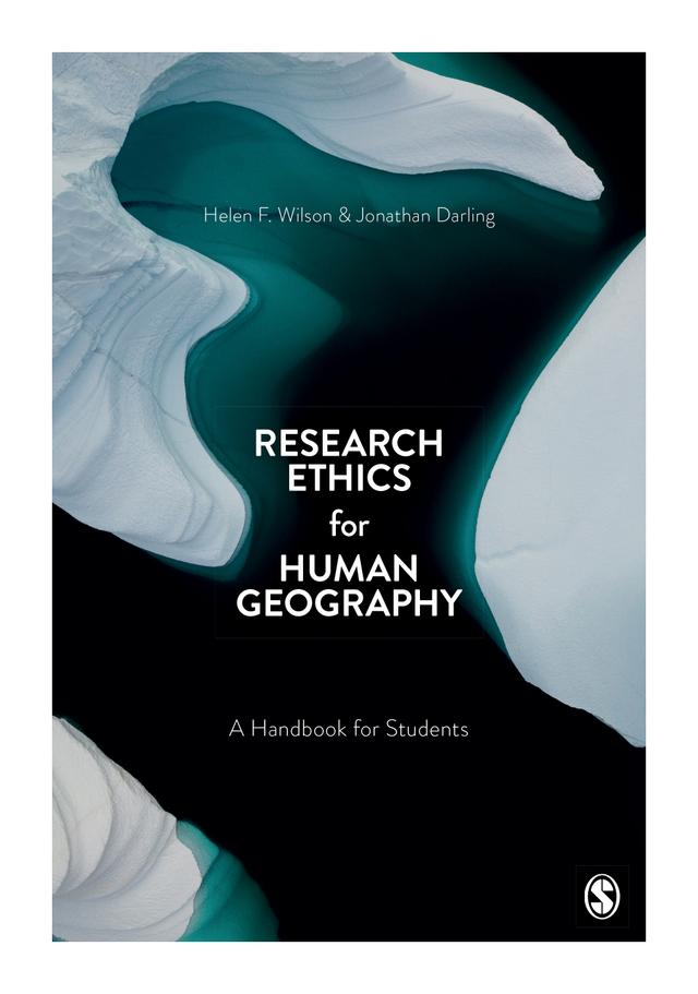 Research Ethics for Human Geography by Helen F. Wilson