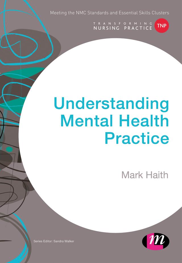Understanding Mental Health Practice by Mark Haith