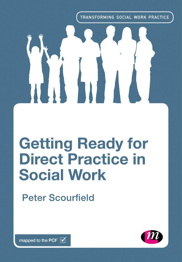 Getting Ready for Direct Practice in Social Work by Peter Scourfield