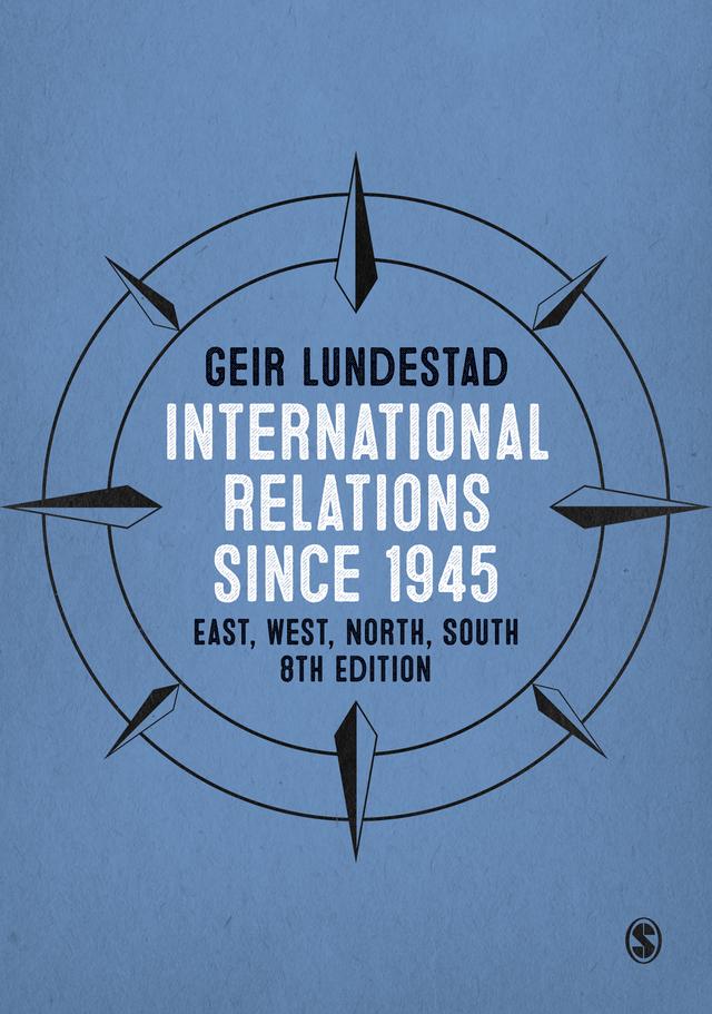 International Relations since 1945 by Geir Lundestad