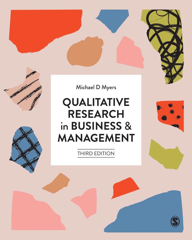 Qualitative Research in Business and Management by Michael D Myers
