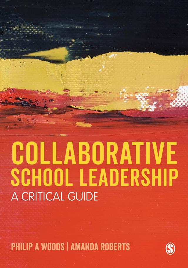 Collaborative School Leadership by Philip A Woods