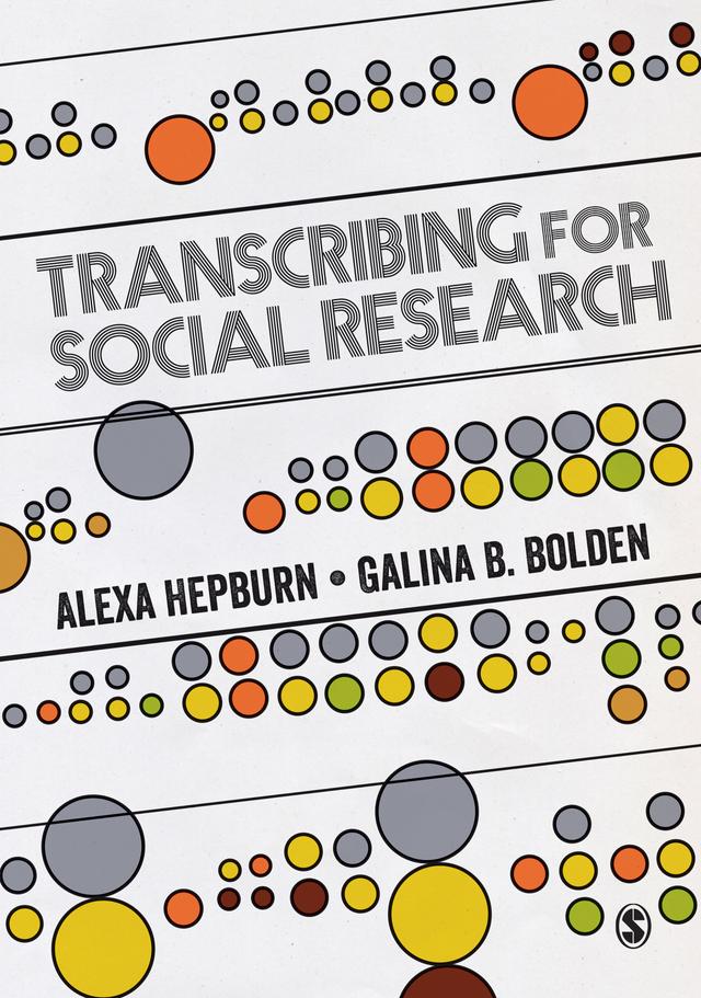 Transcribing for Social Research by Alexa Hepburn
