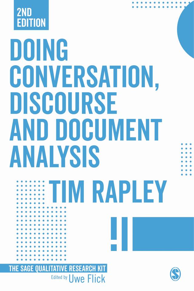 Doing Conversation, Discourse and Document Analysis by Tim Rapley