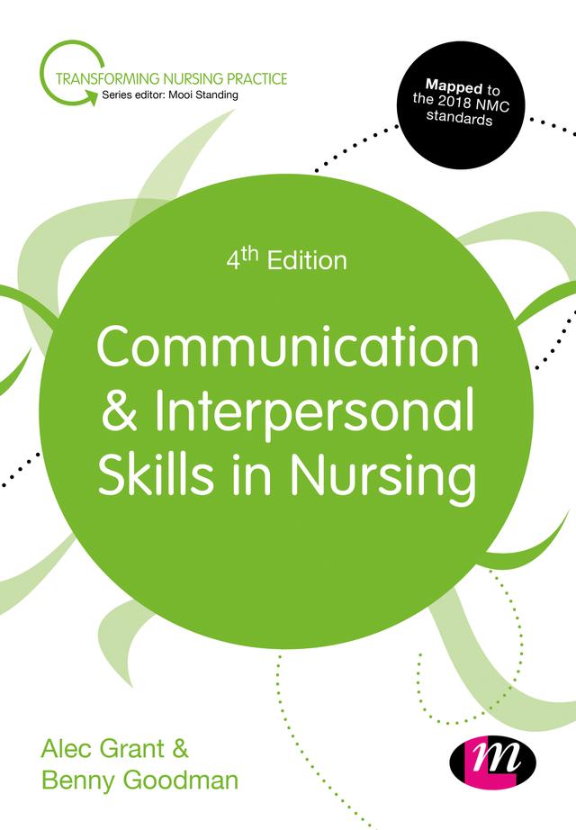 Communication and Interpersonal Skills in Nursing by Alec Grant