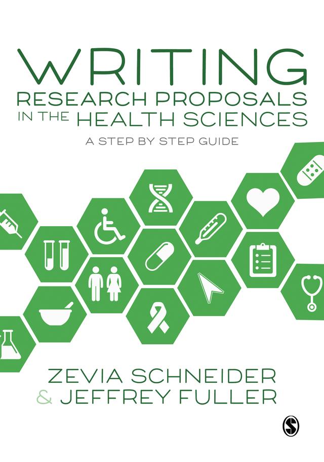Writing Research Proposals in the Health Sciences by Zevia Schneider