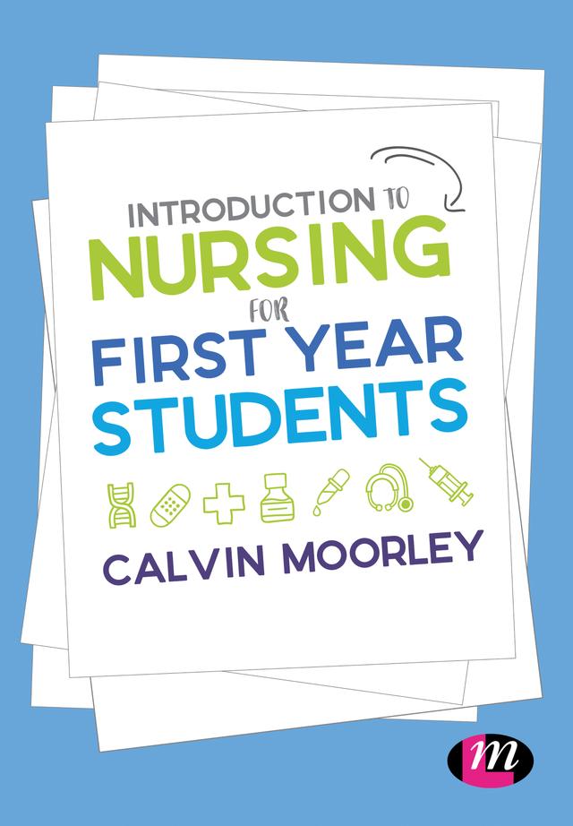 Introduction to Nursing for First Year Students by Calvin Moorley