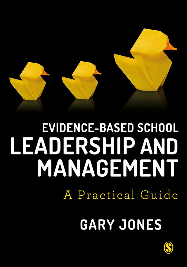 Evidence-based School Leadership and Management by Gary Jones