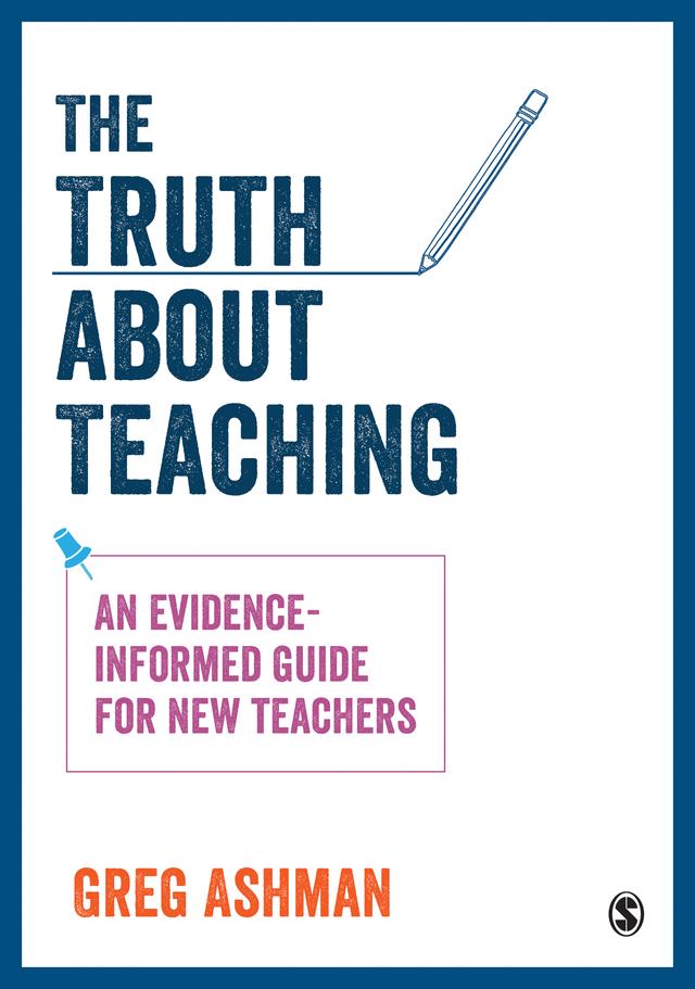 The Truth about Teaching by Greg Ashman