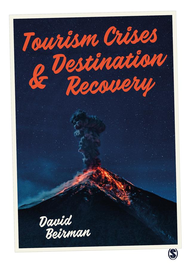 Tourism Crises and Destination Recovery by David Beirman