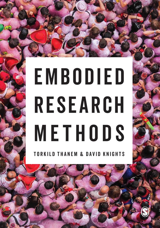 Embodied Research Methods by Torkild Thanem
