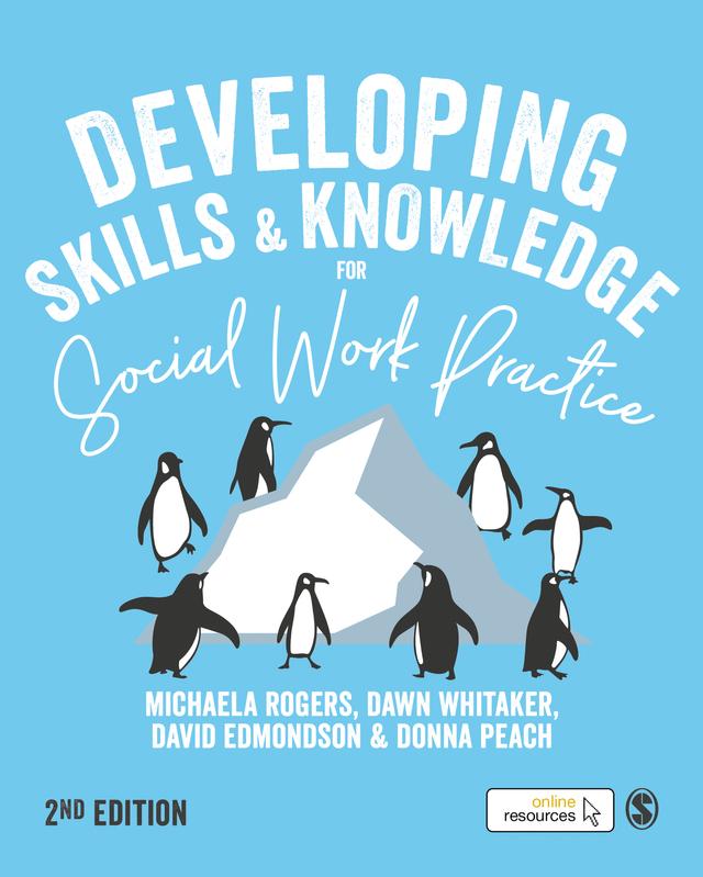 Developing Skills and Knowledge for Social Work Practice by Michaela Rogers