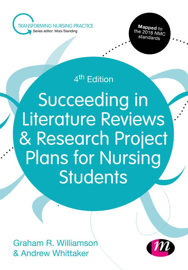 Succeeding in Literature Reviews and Research Project Plans for Nursing Students by Graham R. Williamson
