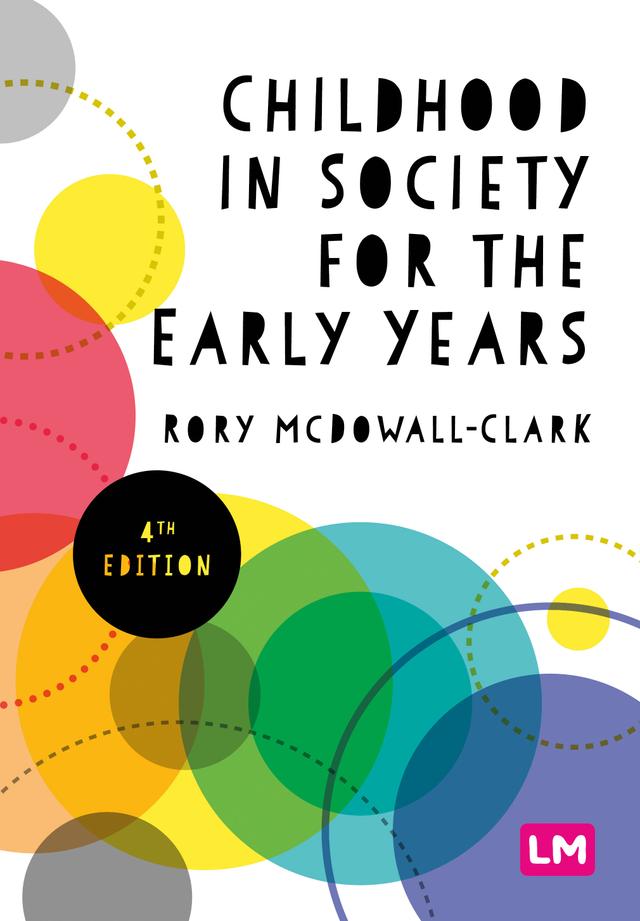 Childhood in Society for the Early Years by Rory McDowall Clark