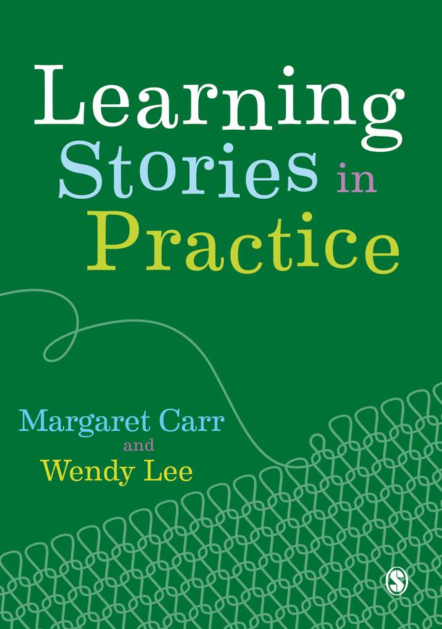 Learning Stories in Practice by Margaret Carr