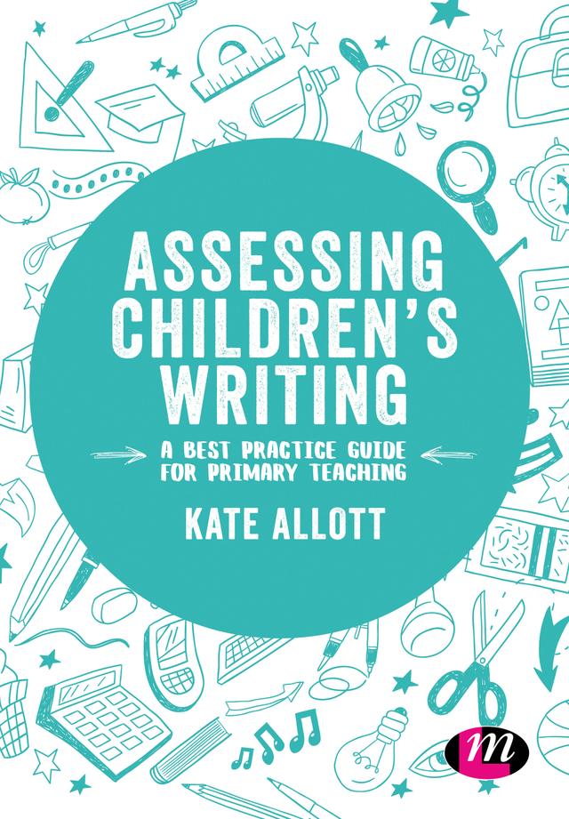 Assessing Children′s Writing by Kate Allott