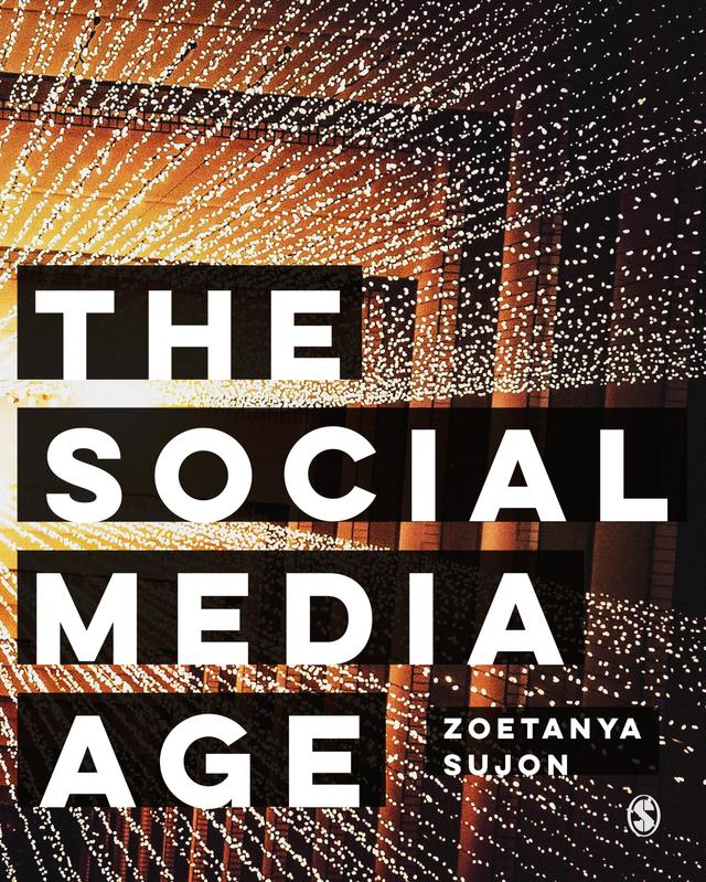 The Social Media Age by Zoetanya Sujon