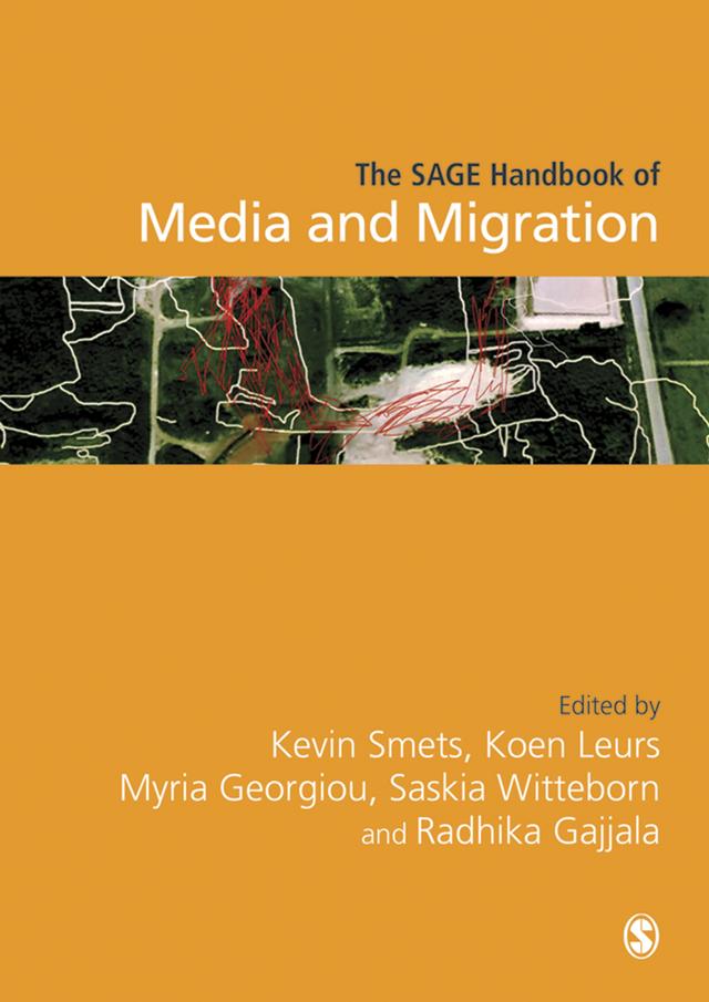 The SAGE Handbook of Media and Migration by Kevin Smets