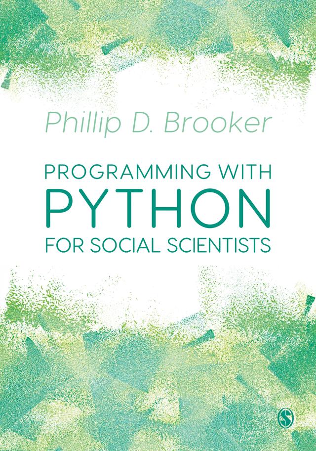 Programming with Python for Social Scientists by Phillip D. Brooker