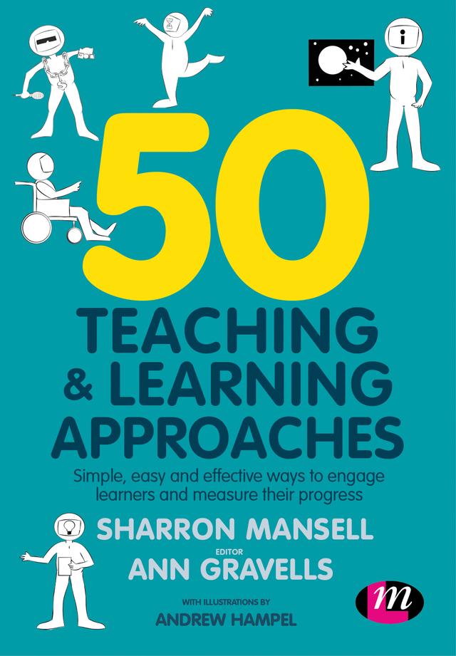 50 Teaching and Learning Approaches by Sharron Mansell