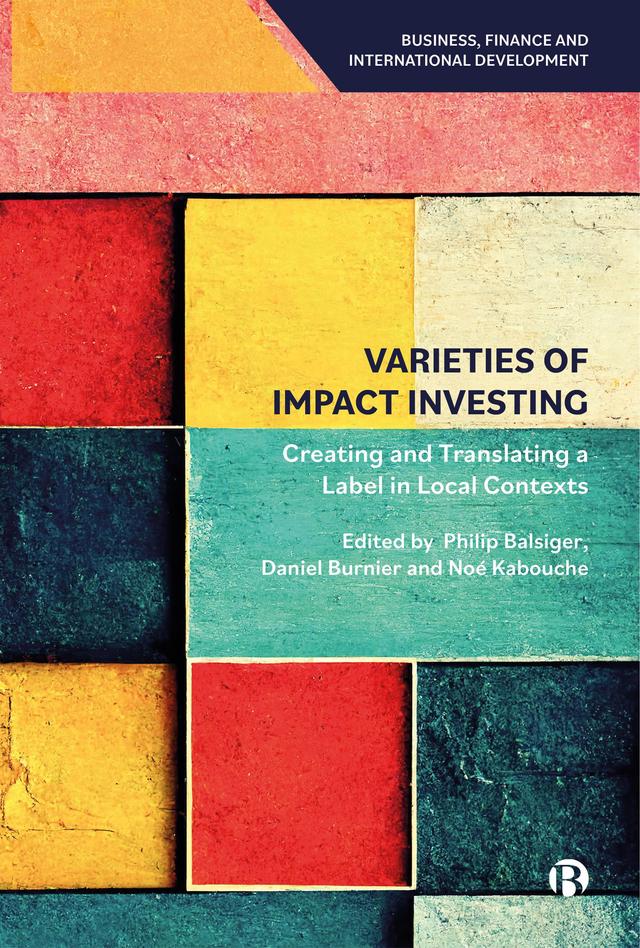 Varieties of Impact Investing by Daniel Burnier, Noé Kabouche, Philip Balsiger
