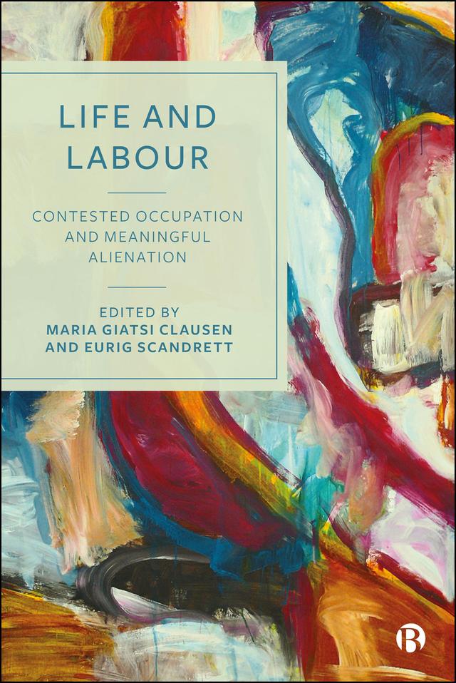 Life and Labour by Eurig Scandrett, Maria Giatsi Clausen