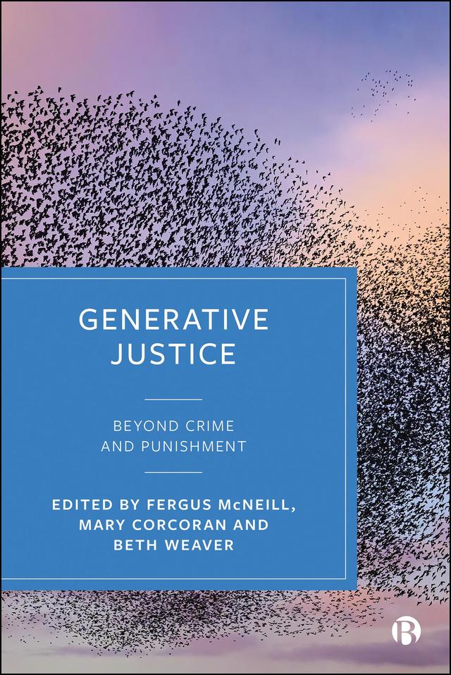Generative Justice by Beth  Weaver, Fergus McNeill, Mary Corcoran