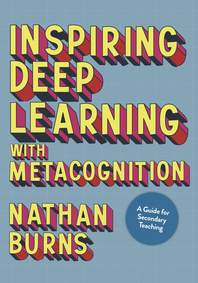 Inspiring Deep Learning with Metacognition by Nathan Burns