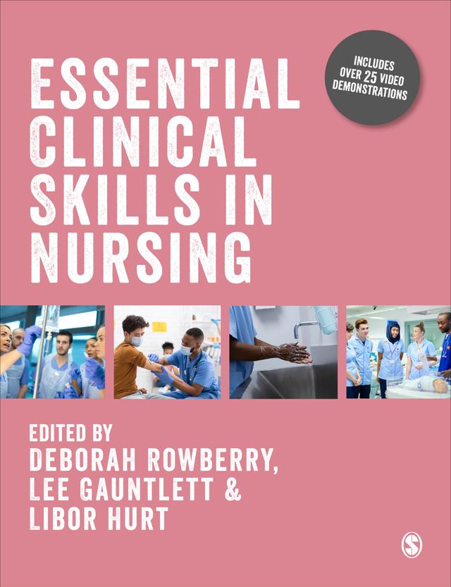 Essential Clinical Skills in Nursing by Deborah Rowberry