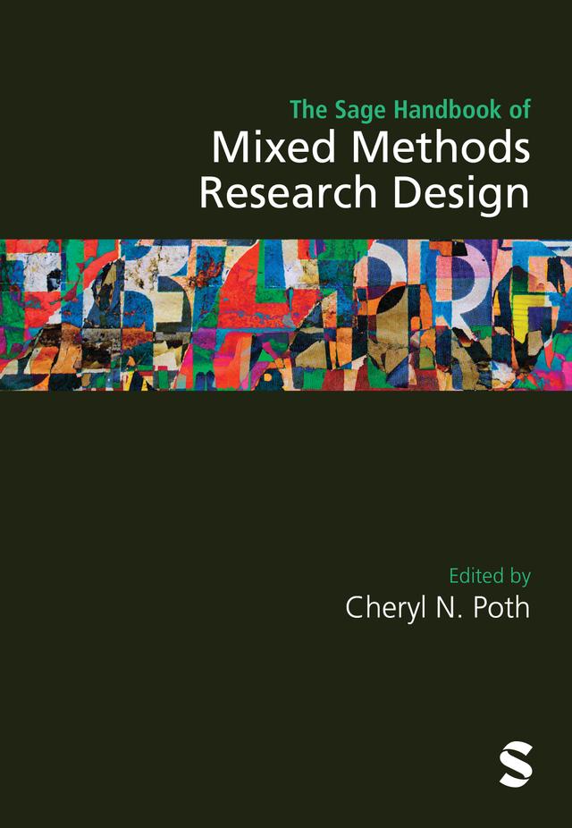 The Sage Handbook of Mixed Methods Research Design by Cheryl N. Poth