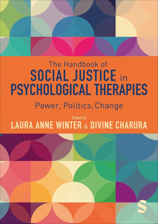 The Handbook of Social Justice in Psychological Therapies by Laura Anne Winter