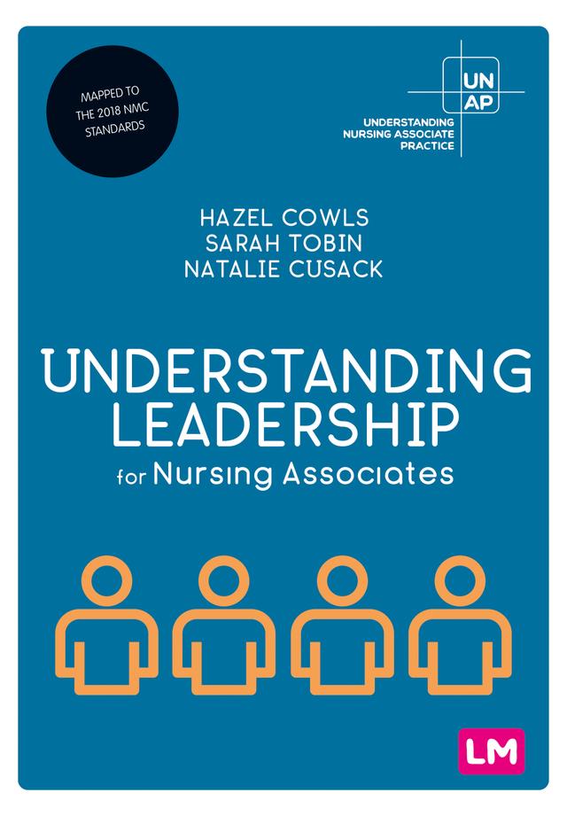 Understanding Leadership for Nursing Associates by Hazel Cowls